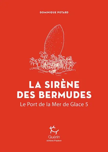 La Sirène Des Bermudes - Port De La Mer De Glace - Tome 5 - Equipement Outdoor