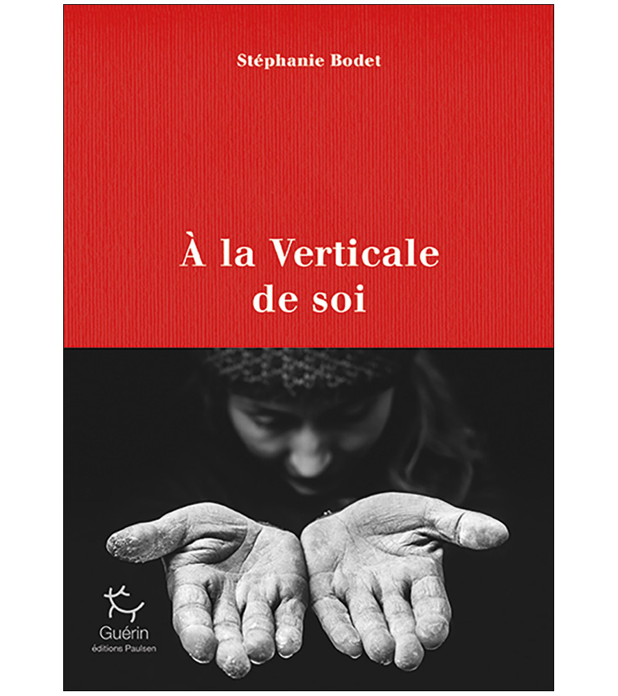 A La Verticale De Soi - Roman | Guerin Editions Paulsen