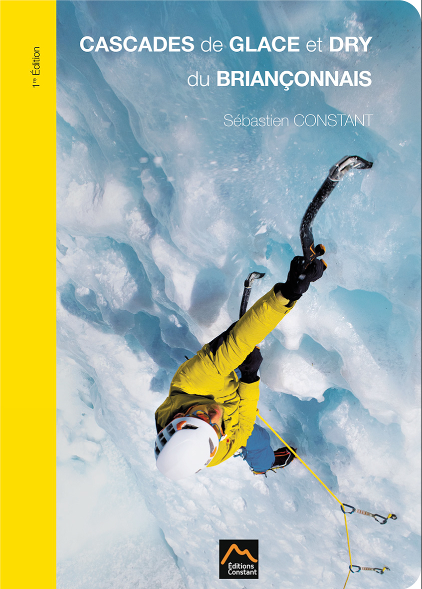 Topo - Cascades De Glace Et Dry Du Briançonnais | Editions Constant