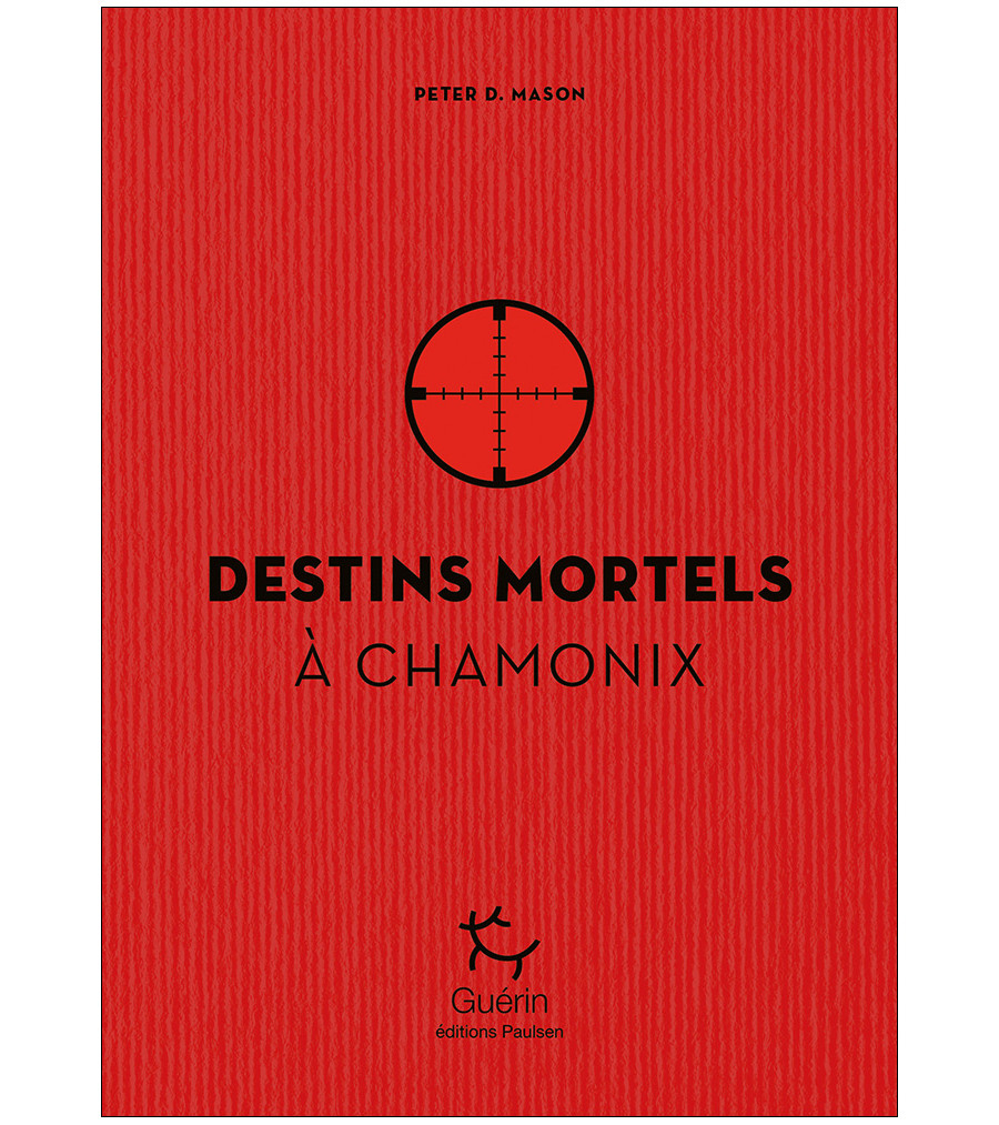 Destins Mortels A Chamonix - Romans | Guerin Editions Paulsen