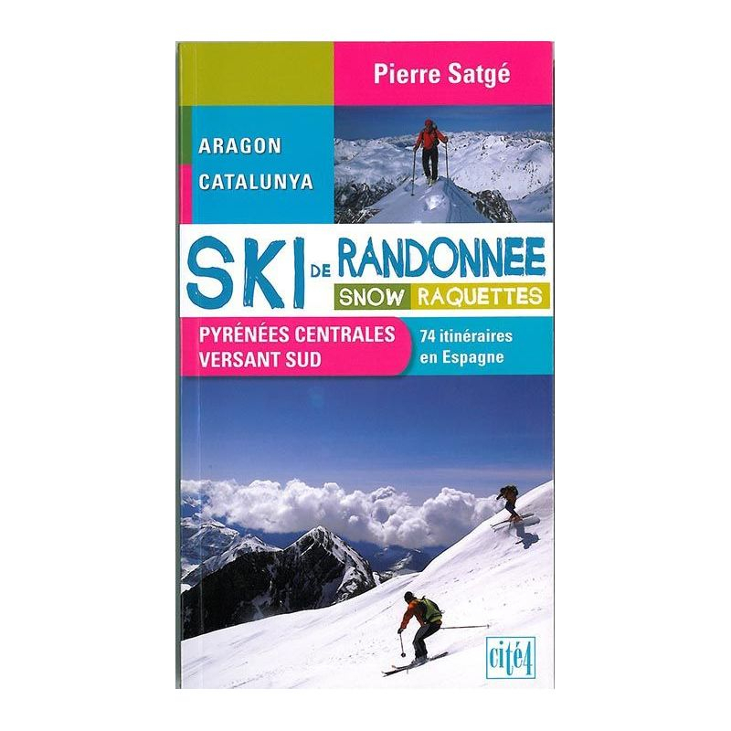 Ski De Randonnees Pyrenees Centrales Versant Sud - Topo | Cite 4