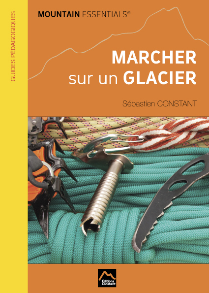 Marcher Sur Un Glacier - Topo Alpinisme | Editions Constant