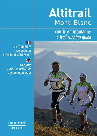Altitrail Mont-blanc Courir En Montagne - Outdoor | Jmeditions