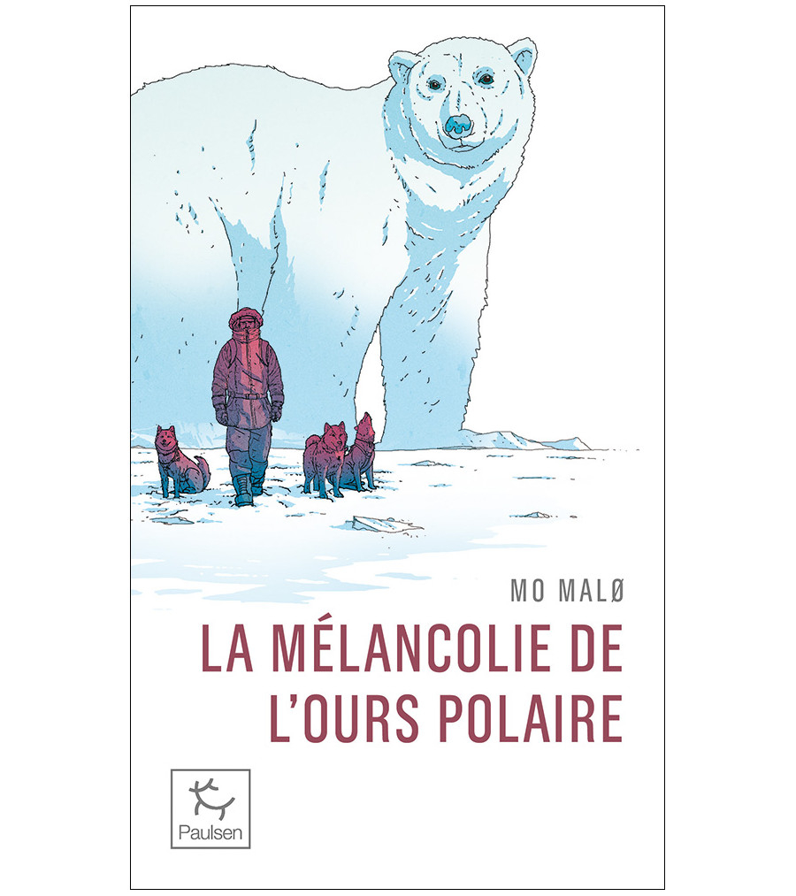 La Melancolie De L'ours Polaire - Roman | Guerin Editions Paulsen