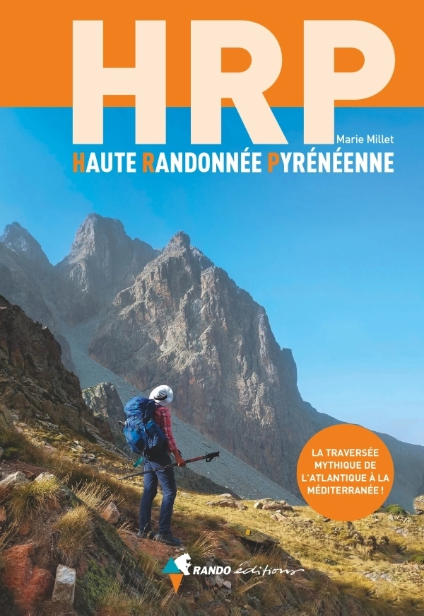 Hrp Haute Randonne Pyreneenne La Traversee Mythique | Rando Editions