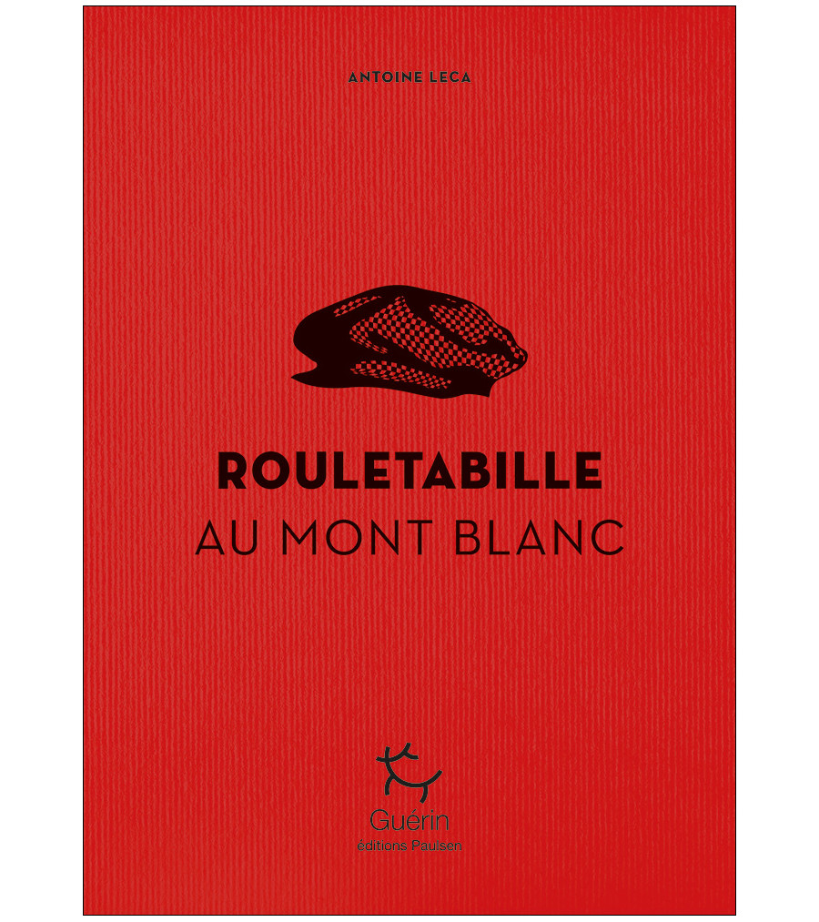 Rouletabile Au Mt Blanc - Roman | Editions Guerin