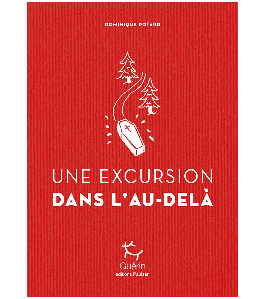 Une Excursions Dans L'au Dela - Roman | Editions Guerin