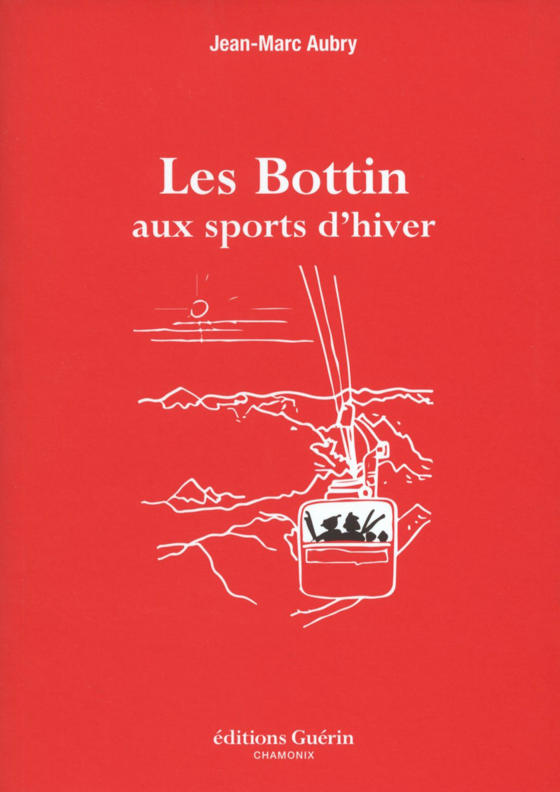 Les Bottin Aux Sports D'hiver - Roman | Editions Guerin