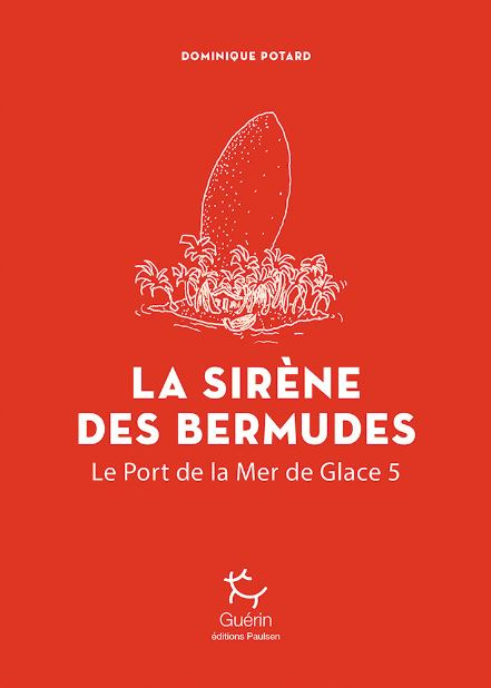 La Sirène Des Bermudes - Port De La Mer De Glace - Tome 5 - Equipement Outdoor