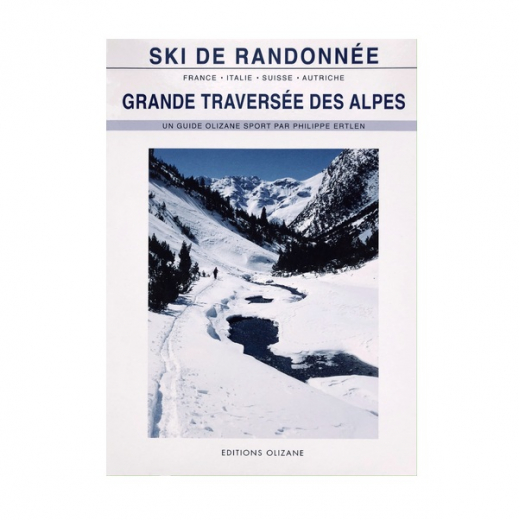 Grande Traversee Des Alpes Ski Rando - Topo | Olizane