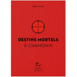 Destins Mortels A Chamonix - Romans | Guerin Editions Paulsen