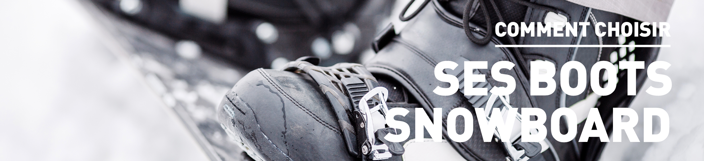 Comment choisir boots snowboard